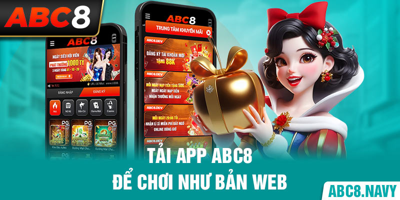 tai-app-abc8-de-choi-nhu-ban-web