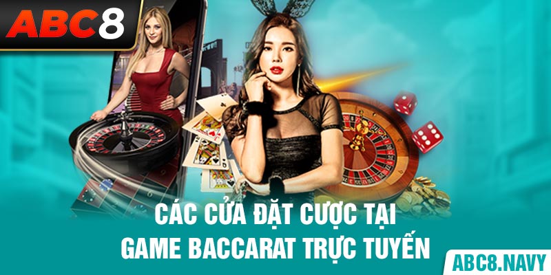 cac-cua-dat-cuoc-tai-game-baccarat-truc-tuyen