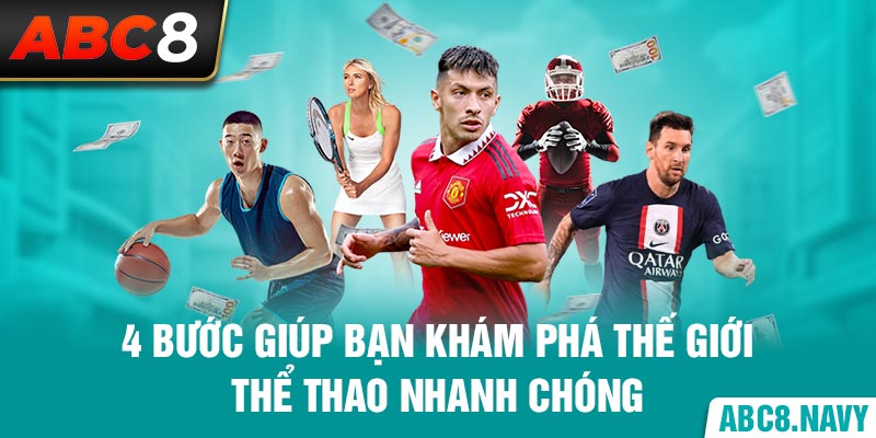 4-buoc-giup-ban-kham-pha-the-gioi-the-thao-nhanh-chong