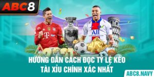 huong-dan-cach-doc-ty-le-keo-tai-xiu-chinh-xac-nhat