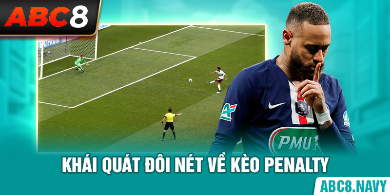 khai-quat-doi-net-ve-keo-penalty