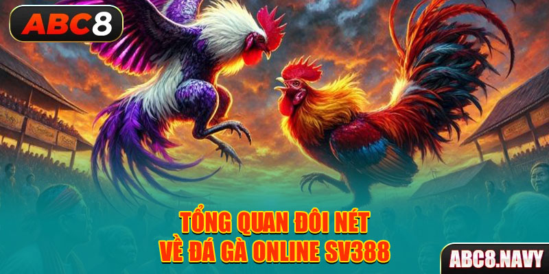 tong-quan-doi-net-ve-da-ga-online-sv388